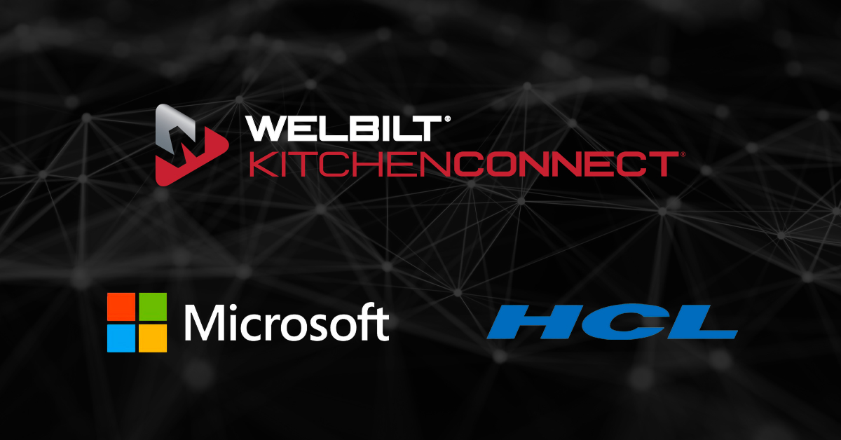 Welbilt KitchenConnect and HCL Technologies Join Forces to Offer a Secured Cloud Solution for The Food Industry Built Using Microsoft Azure IoT